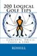 200 Logical Golf Tips - Concepts, Drills, Logic & Lore (Paperback): R.D. Hill