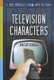 Television Characters - 1,485 Profiles, 1947-2004 (Paperback): Vincent Terrace