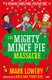 Roman Garstang Disasters 6: The Mighty Mince Pie Massacre (Paperback): Mark Lowery