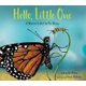 Hello, Little One: A Monarch Butterfly Story (Hardcover): Zeena Pliska