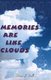Memories Are Like Clouds (Paperback): Diana J. Dell