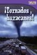 Tornados y huracanes! (Tornadoes and Hurricanes!) (Spanish Version) (Spanish, Paperback, 2nd edition): Cy Armour