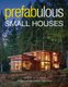 Prefabulous Small Houses (Paperback): S. Koones