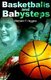 Basketballs and Babysteps (Paperback): Richard P. Higgins