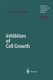 Inhibitors of Cell Growth (Paperback, Softcover reprint of the original 1st ed. 1998): Alvaro Macieira-Coelho