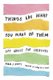 Things Are What You Make of Them - Life Advice for Creatives (Paperback): Adam J. Kurtz