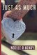 Just As Much (Paperback): Noelle R Henry
