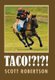 Taco!?!?! (Hardcover): Scott Robertson