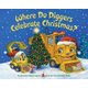 Where Do Diggers Celebrate Christmas? (Board book): Brianna Caplan Sayres, Christian Slade