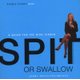Spit Or Swallow (Paperback): Jennifer Ratcliffe-Wright