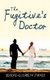 The Fugitive's Doctor (Paperback): Deirdre Elizabeth Parker
