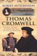 Thomas Cromwell - The Rise And Fall Of Henry VIII's Most Notorious Minister (Paperback): Robert Hutchinson