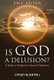 Is God A Delusion? (Paperback): E. Reitan