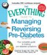 The Everything Guide to Managing and Reversing Pre-Diabetes - Your Complete Guide to Treating Pre-Diabetes Symptoms (Paperback,...