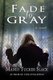 Fade to Gray (Paperback): Mandi Tucker Slack
