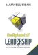 The Alphabet of Leadership - The A-Z of Improving Your Leadership Effectiveness (Hardcover): Maxwell Ubah
