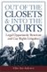 Out of the Closets and into the Courts (Paperback, New edition): Ellen Ann Andersen