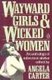 Wayward Girls & Wicked Women: An Anthology of Stories (Paperback): Angela Carter