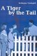 A Tiger by the Tail (Paperback): Berthajane Vandegrift