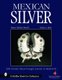 Mexican Silver: Modern Handwrought Jewelry and Metalwork (Hardcover, Revised, Expand): Penny Chittim Morrill