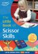 The Little Book of Scissor Skills - Little Books with Book Ideas (58) (Paperback): Sharon Drew