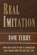 Real Imitation - How Imitating God's Character Can Transform Your Life (Paperback): Tom Terry