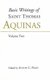 Basic Writings of St. Thomas Aquinas: (Volume 1) (Hardcover, New Ed): Thomas Aquinas