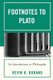 Footnotes to Plato - An Introduction to Philosophy (Paperback): Kevin K. Durand