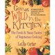 Wild in the Kitchen - The Fresh and Sassy Tastes of Vegetarian Cooking (Paperback): Leslie Cerier