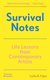 Survival Notes: Life Lessons from Contemporary Artists (Hardcover): Lydia R. Figes