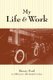 My Life and Work (Paperback): Henry Ford