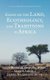 Essays on the Land, Ecotheology, and Traditions in Africa (Hardcover): Benjamin Abotchie Ntreh, Mark S. Aidoo, Daniel Nii...