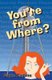 You're from Where? (Paperback): Gayle Carline