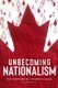 Unbecoming Nationalism - From Commemoration to Redress in Canada (Hardcover): Helene Vosters