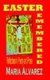 Easter Remembered - Reflections in Poetry and Prose (Paperback): Maria Alvarez