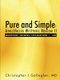 Pure and Simple - Anesthesia Writtens Review II Questions, Answers, Explanations 1 - 500 (Paperback): Christopher J Gallagher