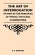 The Art of Interrogation - Studies in the Principles of Mental Tests and Examinations (Paperback): E.R. Hamilton