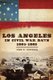 Los Angeles in Civil War Days, 1860-1865 (Paperback): John W Robinson