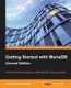 Getting Started with MariaDB - (Paperback, 2nd Revised edition): Daniel Bartholomew