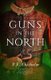 Guns in the North (Paperback): P.F. Chisholm