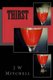 Thirst (Paperback): J.W. Mitchell