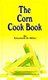 The Corn Cook Book (Paperback, War ed.): Elizabeth O. Hiller