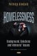 Homelessness - Background, Solutions and Veterans' Issues (Hardcover): Patrick Kincaid