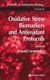 Oxidative Stress Biomarkers and Antioxidant Protocols (Paperback, Softcover reprint of hardcover 1st ed. 2002): Donald Armstrong