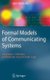 Formal Models of Communicating Systems - Languages, Automata, and Monadic Second-Order Logic (Hardcover, 2006 ed.): Benedikt...