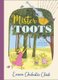 Mister Toots (Hardcover): Emma Chichester-Clark
