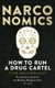 Narconomics - How To Run a Drug Cartel (Paperback): Tom Wainwright