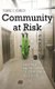 Community at Risk - Biodefense and the Collective Search for Security (Hardcover): Thomas D Beamish