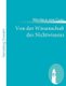 Von der Wissenschaft des Nichtwissens - (De docta ignorantia) (German, Paperback): Nicolaus Von Cues