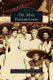 Del Mar Fairgrounds (Hardcover): Diane Y. Welch, B. Paul Welch, 22nd District Agricultural Association